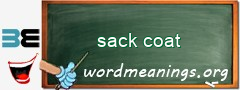 WordMeaning blackboard for sack coat